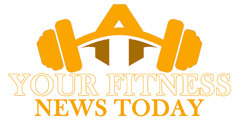 Your Fitness News Today
