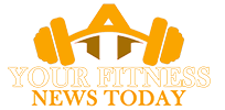 Your Fitness News Today